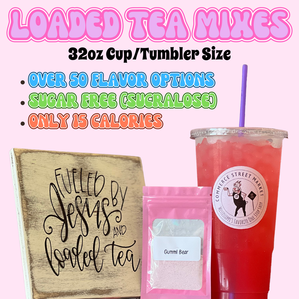 Loaded Tea Mixes (32oz Size)