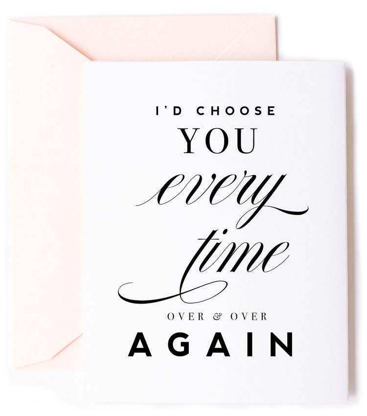 I'd Choose You Love Card, Anniversary Greeting Card