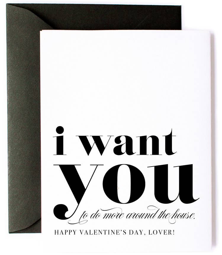 I Want You to Do More - Witty Valentine's Day Greeting Card